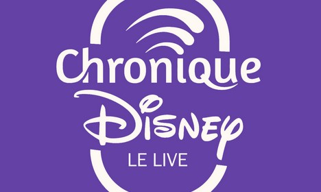 Nouveautés Chronique Disney le Podcast et le Live | Fil Info Chronique Disney - Image Une