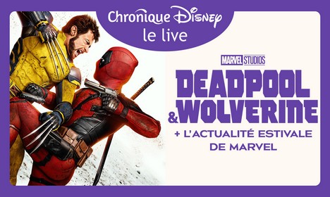 Deadpool & Wolverine : Replay de L'Émission Live - Image Une